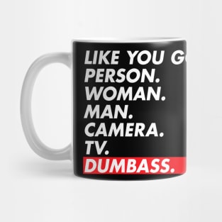 Dumbass Person Women Man Camera TV Anti Trump Cognitive Test Mug